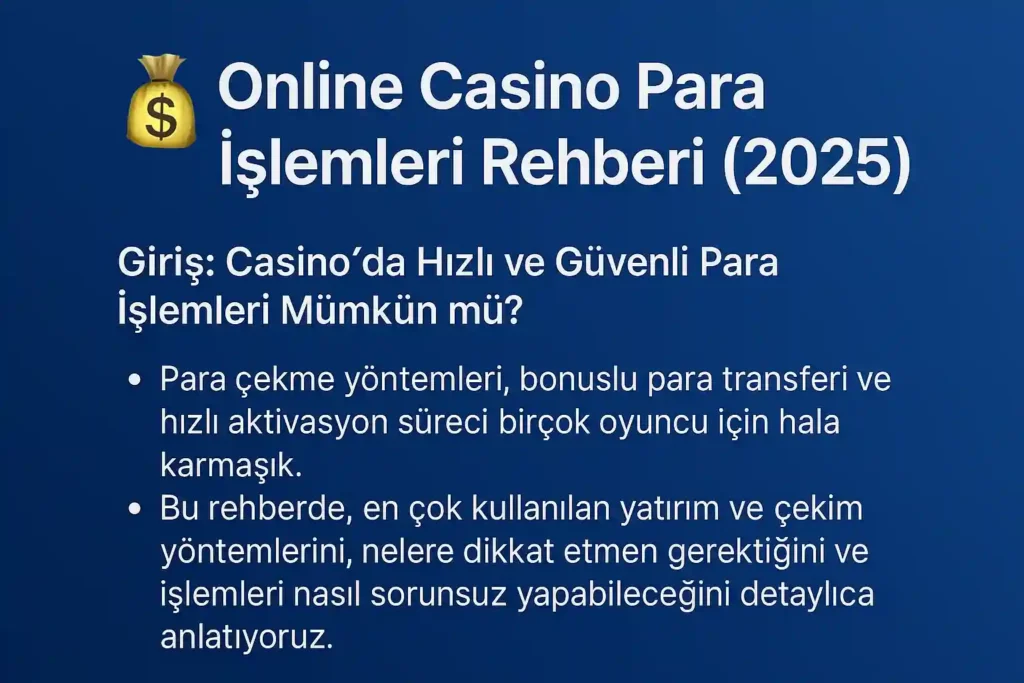 💸 Online Casino Para İşlemleri Rehberi (2025)
