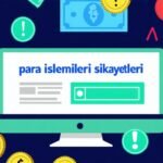 para i̇şlemleri şikayetleri